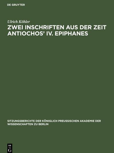 Zwei Inschriften aus der Zeit Antiochos’ IV. Epiphanes