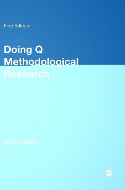 Doing Q Methodological Research