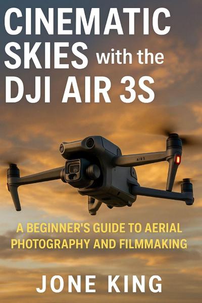 CINEMATIC SKIES WITH THE DJI AIR 3S