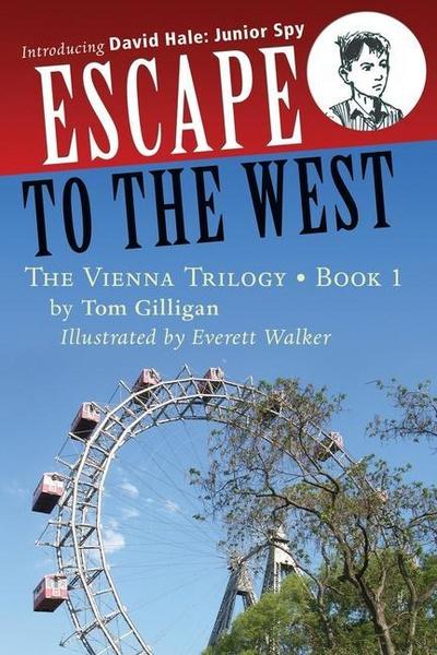 Escape to the West: Introducing David Hale: Junior Spy