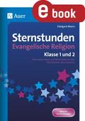 Sternstunden Evangelische Religion - Klasse 1 & 2