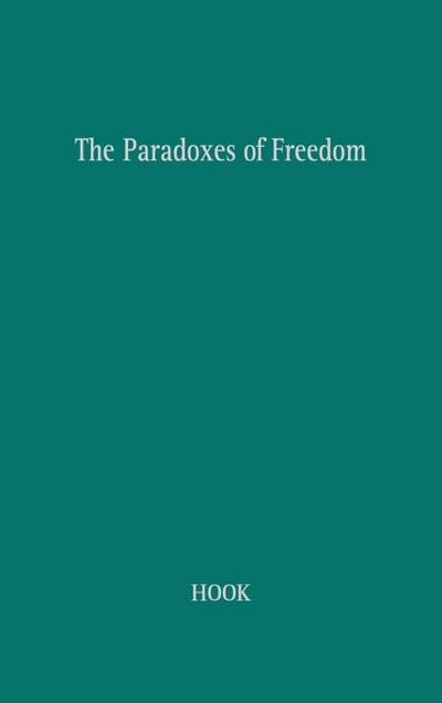 The Paradoxes of Freedom