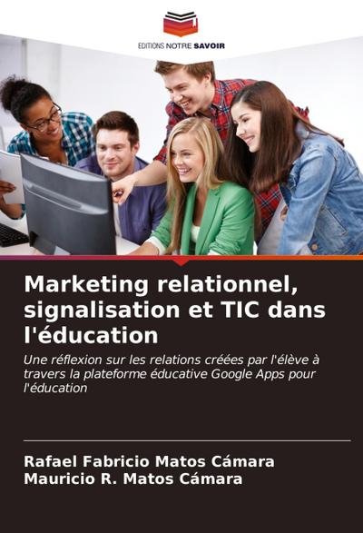 Marketing relationnel, signalisation et TIC dans l’éducation