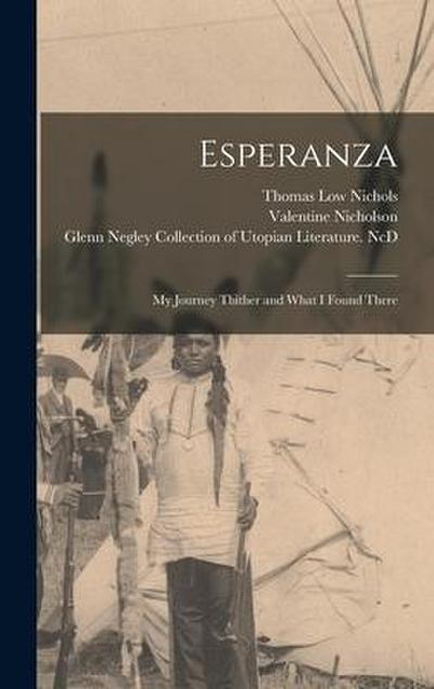 Esperanza: My Journey Thither and What I Found There