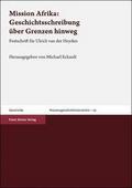 Mission Afrika: Geschichtsschreibung über Grenzen 