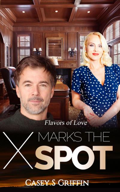 X Marks the Spot (Flavors of Love, #1)