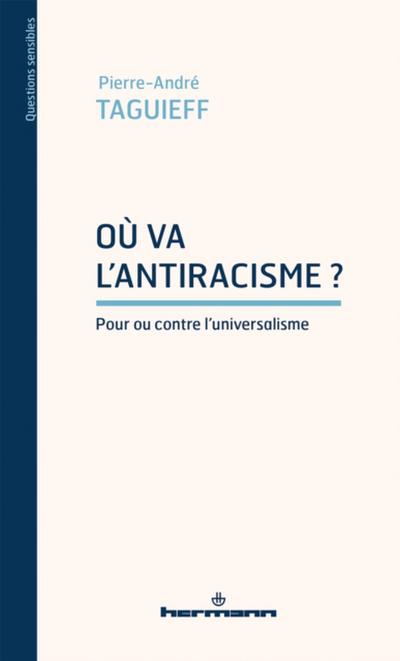 Où va l’’antiracisme ?