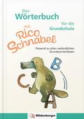Das Wörterbuch mit Rico Schnabel - für die Grundsc