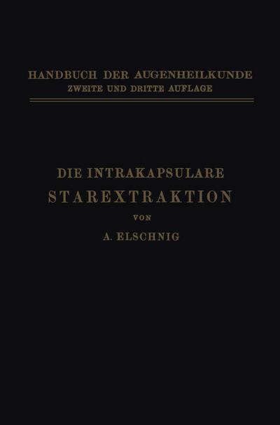 Die Intrakapsulare Starextraktion