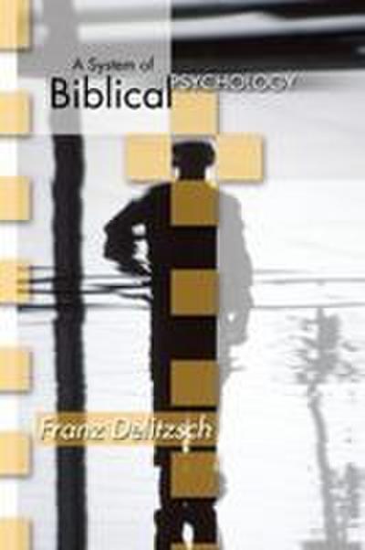A System of Biblical Psychology