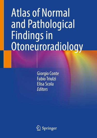 Atlas of Normal and Pathological Findings in Otoneuroradiology
