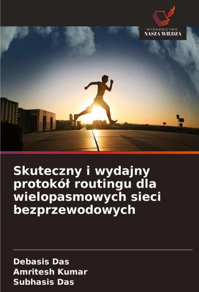 Skuteczny i wydajny protokó¿ routingu dla wielopasmowych sieci bezprzewodowych