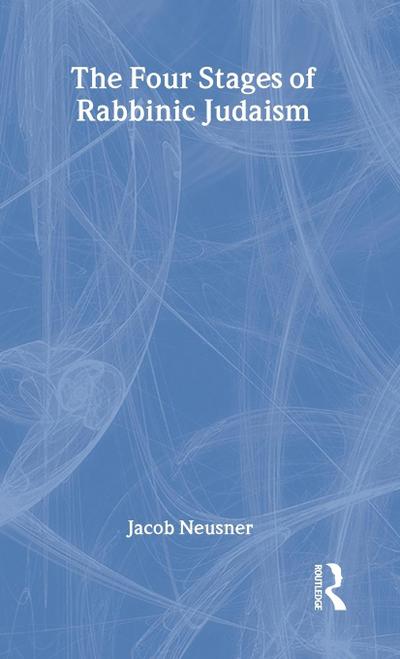 The Four Stages of Rabbinic Judaism
