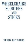 Wheelchairs Scooters and Sticks
