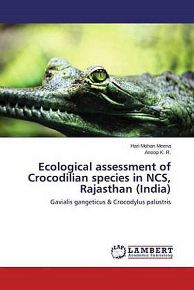 Ecological assessment of Crocodilian species in NCS, Rajasthan (India)