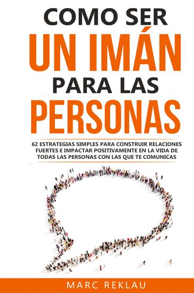 Como ser un imán para las personas