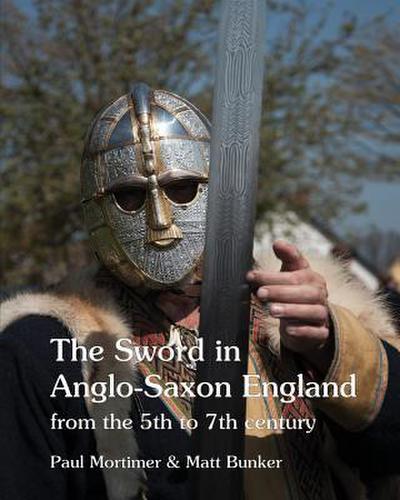 The Sword in Anglo-Saxon England: from the 5th to 7th century
