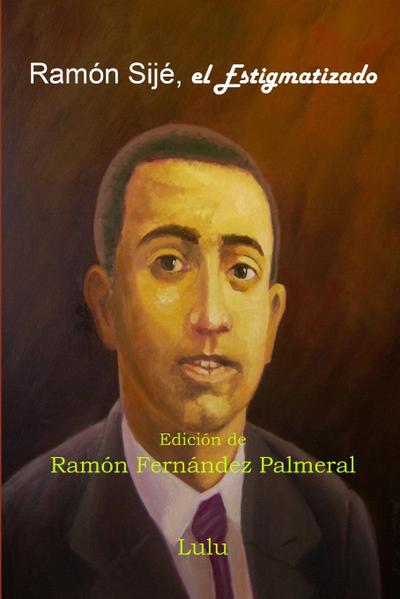 Ramón Sijé, el Estigmatizado