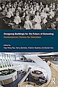 Designing Buildings for the Future of Schooling