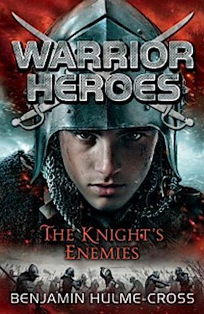 Warrior Heroes: The Knight’’s Enemies