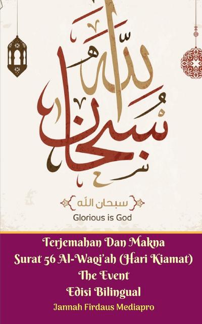 Terjemahan Dan Makna Surat 56 Al-Waqi’ah (Hari Kiamat) The Event Edisi Bilingual