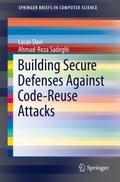 Building Secure Defenses Against Code-Reuse Attack