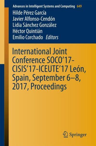 International Joint Conference SOCO’17-CISIS’17-ICEUTE’17 León, Spain, September 6-8, 2017, Proceeding