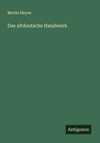 Das altdeutsche Handwerk