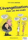 L’évangélisation pour les pas-doués