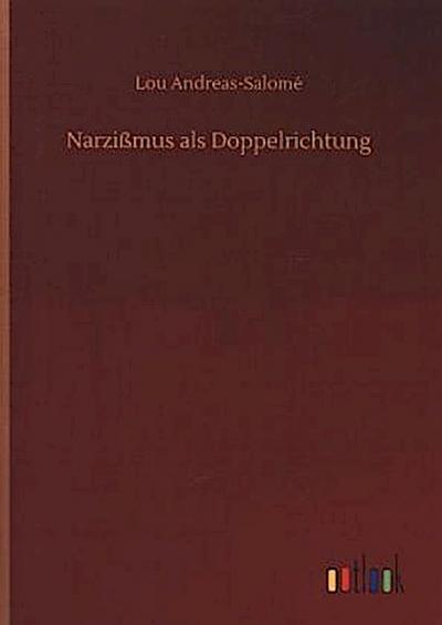 Narzißmus als Doppelrichtung