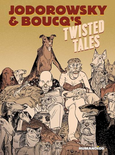 Jodorowsky & Boucq’s Twisted Tales