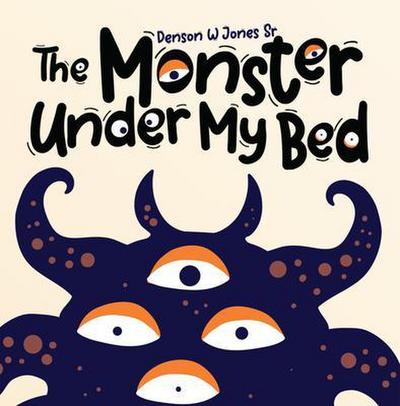 The Monster Under My Bed