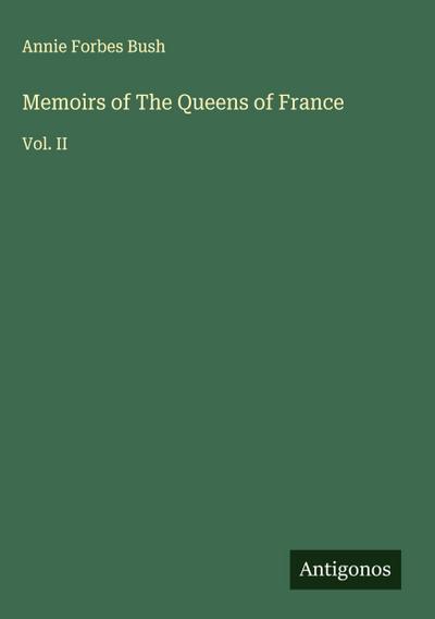 Memoirs of The Queens of France