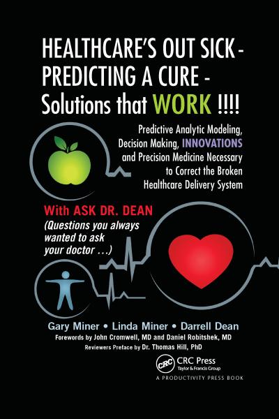 Healthcare’s Out Sick - Predicting a Cure - Solutions That Work !!!!