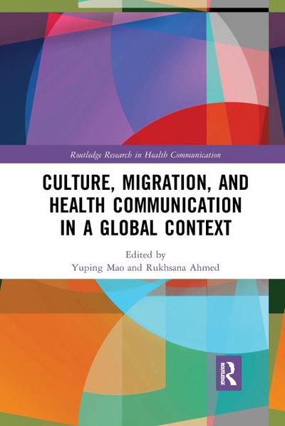 Culture, Migration, and Health Communication in a Global Context