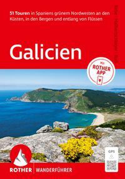 ROTHER Wanderführer Galicien. 51 Touren in Spaniens grünem Nordwesten an den Küsten, in den Bergen und entlang von Flüssen