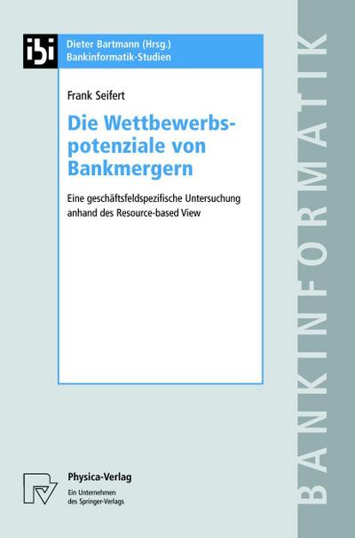 Die Wettbewerbspotenziale von Bankmergern