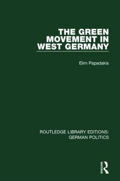 The Green Movement in West Germany (RLE