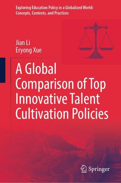 A Global Comparison of Top Innovative Talent Cultivation Policies