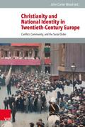 Christianity and National Identity in Twentieth-Century Europe: Conflict, Community, and the Social Order (Veröffentlichungen des Instituts für Europäische Geschichte Mainz - Beihefte)