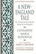 A New-England Tale; Or, Sketches of New-England Character and Manners