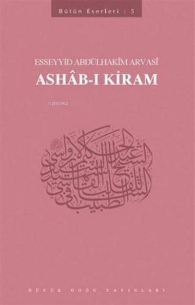 Ashab-i Kiram - Esseyyid Abdülhakim Arvasi Ücisik Eserleri