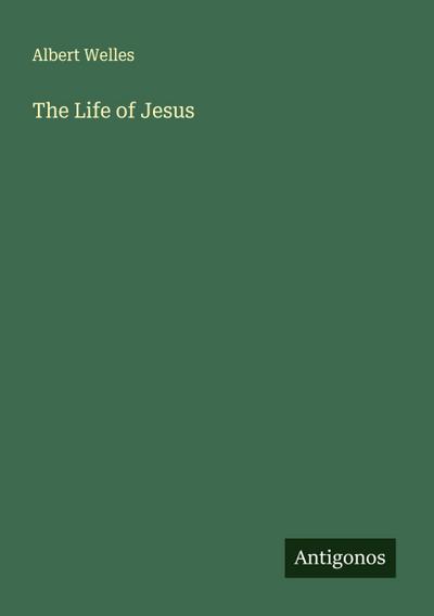 The Life of Jesus