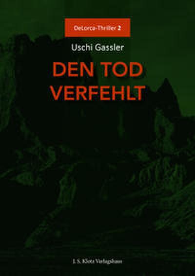 Den Tod verfehlt: DeLorca-Thriller 2