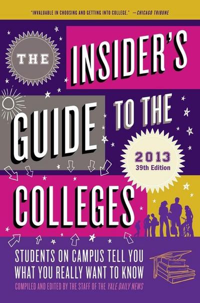 The Insider’s Guide to the Colleges, 2013