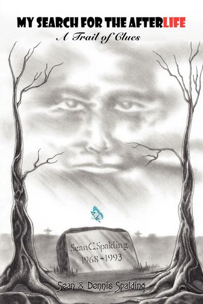 MY SEARCH FOR THE AFTERLIFE