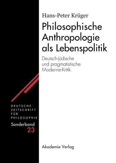 Philosophische Anthropologie als Lebenspolitik