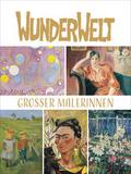 Wunderwelt großer Malerinnen 2026: Großer Kunstkalender. von  | sonst. Bücher