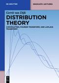 Distribution Theory: Convolution, Fourier Transform, And Laplace Transform (De Gruyter Textbook)