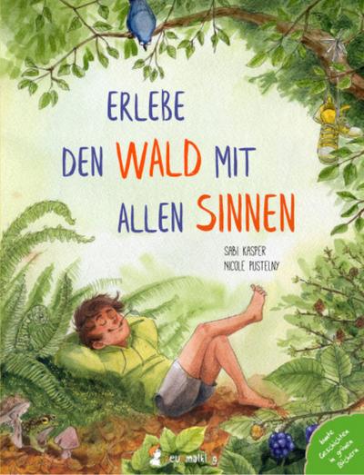 Erlebe den Wald mit allen Sinnen